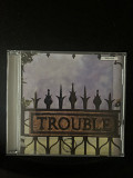Trouble-Trouble