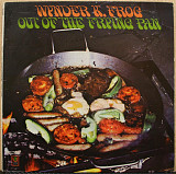Wynder K. Frog - Out of the Frying Pan