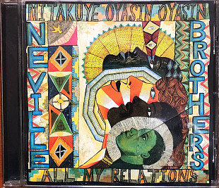 The Neville Brothers - “Mitakuye Oyasin Oyasin/All My Relations”