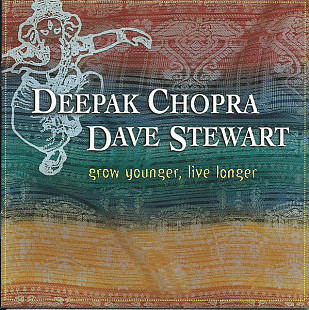 Deepak Chopra & Dave Stewart – Grow Younger Live Longer