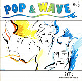 Pop & Wave Vol. 3 (Lots More Hits Of The 80's)+++D
