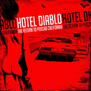 Hotel Diablo – The Return To Psycho California