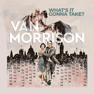 Van Morrison - What's It Gonna Take