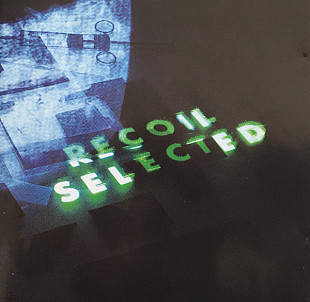 CD Recoil – Selected (Alan Wilder, Depeche mode) Mute – CDMUTEL17