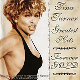 Tina Turner – Greatest Hits. Forever Gold