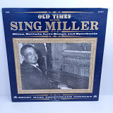 Sing Miller – Old Times with Sing Miller (Blues, Ballads, Love Songs...) LP 12" (Прайс 39439 )