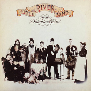 Little River Band - «Diamantina Cocktail»