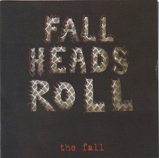 The Fall – Fall Heads Roll