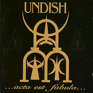 Undish – ...Acta Est Fabula...