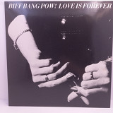 Biff Bang Pow! – Love Is Forever LP 12" ( Прайс 39635)