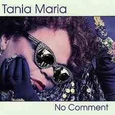 Tania Maria ‎– No Comment US
