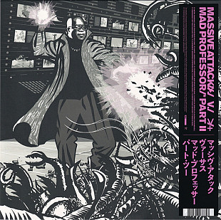 Massive Attack V. Mad Professor – Massive Attack V. Mad Professor Part II (Mezzanine Remix Tapes '98