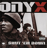 Onyx – Shut 'Em Down