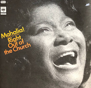 Mahalia Jackson - «Sings The Gospel Right Out Of The Church»