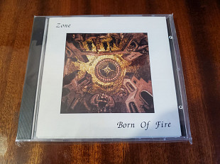 Zone - Born Of Fire