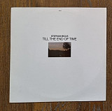 Stephan Micus – Till The End Of Time LP 12", произв. Germany