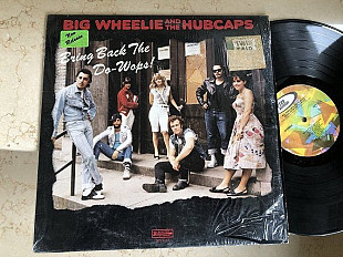 Big Wheelie & The Hubcaps – Bring Back The Do-Wops! ( USA ) LP