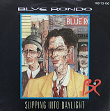 Blue Rondo - «Slipping Into Daylight», 7’45 RPM