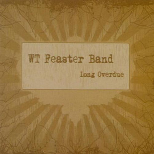 WT Feaster Band ‎– Long Overdue**