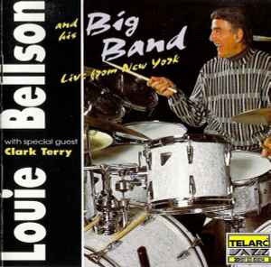 Louie Bellson And His Big Band* With Special Guest Clark Terry ‎– Live From New York