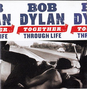 Bob Dylan – Together Through Life**