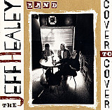 The Jeff Healey Band – Cover To Cover**