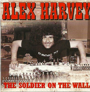 Alex Harvey – The Soldier On The Wall**