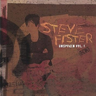 Steve Fister – Unspoken Vol. 1**