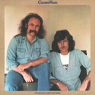 David Crosby / Graham Nash* ‎– Whistling Down The Wire (made in USA)