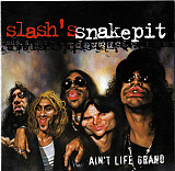 Slash’s Snakepit- Ain’t Life Grand