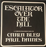 Carla Bley, Paul Haines ‎– Escalator Over The Hill