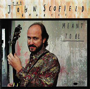 The John Scofield Quartet* ‎– Meant To Be