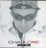 Chad Love – Speak No Evol ( USA )