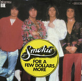 Smokie - «For A Few Dollars More», 7’45 RPM
