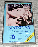 Кассета Madonna - True Blue