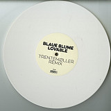 Blaue Blume – Lovable (Trentemøller Remix)