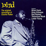 Charlie Parker – Bird - The Original Recordings