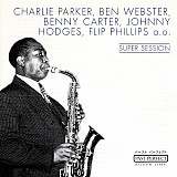 Charlie Parker, Ben Webster, Benny Carter, Flip Phillips – Super Session ( 2xCD)