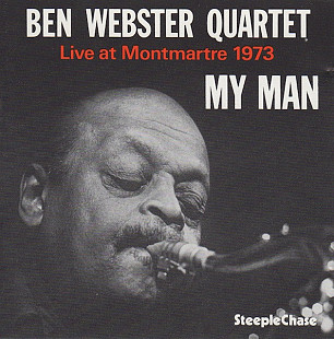 Ben Webster Quartet – My Man - Live At Montmartre 1973