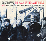 Erik Truffaz / Marcello Giuliani / Marc Erbetta / Patrick Muller – The Walk Of The Giant Turtle ( Fr