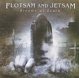 Flotsam And Jetsam – Dreams Of Death