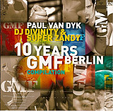Paul van Dyk, DJ Divinity & Super Zandy – 10 Years GMF Berlin Compilation ( 2x CD )