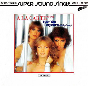 À La Carte – Have You Forgotten (Wolga Song) (Long Version) 12 maxi single NM