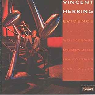 Vincent Herring ‎– Evidence