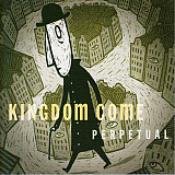 Kingdom Come – Perpetual