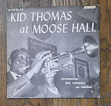 Kid Thomas Valentine – Kid Thomas At Moose Hall LP 12", произв. USA