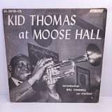 Kid Thomas Valentine – Kid Thomas At Moose Hall LP 12" (Прайс 40118)