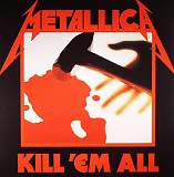 Вінілова платівка Metallica - Kill’Em All