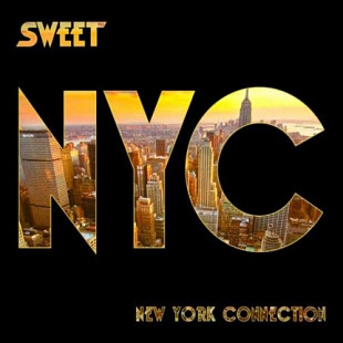 The Sweet - – New York Connection