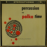 The Polka King And His Orchestra – Percussion In Polka Time ( Canada ) LP